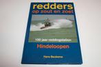 Redders op Zout en Zoet — 100 Jaar Redders Hindeloopen, Boeken, Ophalen of Verzenden, Zo goed als nieuw