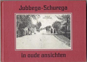 Jubbega-Schurega in oude ansichten  beschikbaar voor biedingen