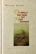 DE SMALLE WEG NAAR HET HOGE NOORDEN - MATSUO BASHO - NIEUW, Ophalen of Verzenden, Nieuw
