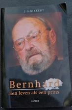 J.G. Kikkert - Bernhard Een leven als een prins., Ophalen of Verzenden, Gelezen, J.G. Kikkert