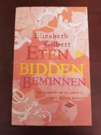 Elisabeth Gilbert - Eten Bidden Beminnen, Ophalen of Verzenden, Zo goed als nieuw