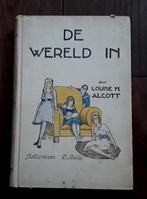 Louise M. Alcott - De wereld in / vintage exemplaar, Boeken, Ophalen of Verzenden, Gelezen, Louise Alcott