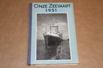 Boek - Onze Zeevaart 1951, Verzamelen, Boek of Tijdschrift, Gebruikt, Ophalen of Verzenden, Motorboot