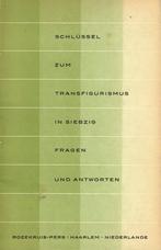 Schlüssel zum Transfigurismus, Gelezen, Achtergrond en Informatie, Spiritualiteit algemeen, Diverse auteurs