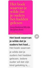 Het boek waarvan je wilde dat je ouders het hadden gelezen, Verzenden, Zo goed als nieuw, Ontwikkelingspsychologie
