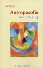 Antroposofie een inleiding, Ed Taylor, Achtergrond en Informatie, Spiritualiteit algemeen, Ed Taylor, Nieuw