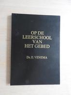 Ds. E. Venema - Op de leerschool van het gebed - 6 preken, Boeken, Ophalen of Verzenden, Zo goed als nieuw