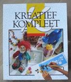 Kreatief Kompleet - creatieve ideeën, Ophalen of Verzenden, Zo goed als nieuw