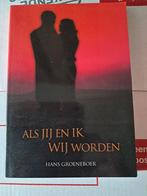 J.F.M. Groeneboer - Als jij en ik wij worden, Ophalen of Verzenden, Zo goed als nieuw, J.F.M. Groeneboer