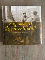 A. de Vos - Zeg ken jij de mosselman, Ophalen of Verzenden, Zo goed als nieuw, A. de Vos