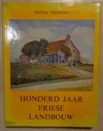 Honderd jaar Friese landbouw., Ophalen of Verzenden, 20e eeuw of later, Gelezen, Pieter Terpstra