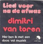 dimitri van toren - lied voor na de afwas (1974), Ophalen of Verzenden, 7 inch, Nederlandstalig, Single