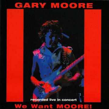 CD Gary Moore - We Want Moore! beschikbaar voor biedingen