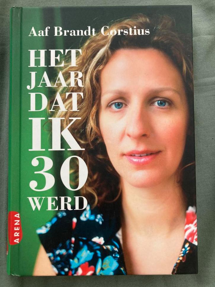 Aaf Brandt Corstius - Het jaar dat ik dertig werd, Boeken, Literatuur, Zo goed als nieuw, Nederland, Ophalen of Verzenden