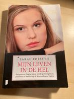 Sarah Forsyth - Mijn leven in de hel, Boeken, Ophalen of Verzenden, Zo goed als nieuw, Sarah Forsyth