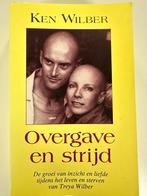 K. Wilber - Overgave en strijd, Ophalen of Verzenden, Zo goed als nieuw, K. Wilber; Jacqueline Moonen
