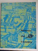 Rotterdam, stad in beweging 1965 BOUW, Boeken, Gelezen, Ophalen of Verzenden
