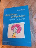 Ontwikkelingspsychopathologie bij kinderen en jeugdigen, Jakop Rigter, Ophalen of Verzenden, Ontwikkelingspsychologie, Zo goed als nieuw