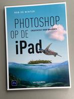 Photoshop op de iPad Creativiteit voor onderweg (nieuw 2021), Nieuw, Ophalen of Verzenden, MacOS