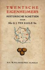 Mr. G.J. ter Kuile - Twentsche Eigenheimers - 2de druk 1947, Boeken, Ophalen of Verzenden, 20e eeuw of later, Gelezen