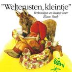 Welterusten Kleintje -Verhaaltjes En Liedjes Over Klaas Vaak, Verzenden, Zo goed als nieuw, Verhaal of Sprookje