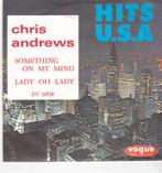 Single Chris Andrews - Something on my mind, Ophalen of Verzenden, Gebruikt, Dance