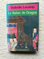 Ysabelle Lacamp - Le Baiser du Dragon, Ophalen of Verzenden, Gelezen, Ysabelle Lacamp