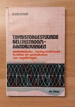 Thyristor gestuurde gelijkstroom  aandrijvingen, Boeken, Techniek, Ophalen of Verzenden, Gelezen, Elektrotechniek