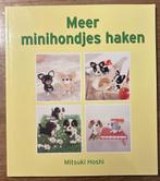 Mitsuki Hoshi - Meer minihondjes haken, Mitsuki Hoshi, Ophalen of Verzenden, Breien en Haken, Zo goed als nieuw