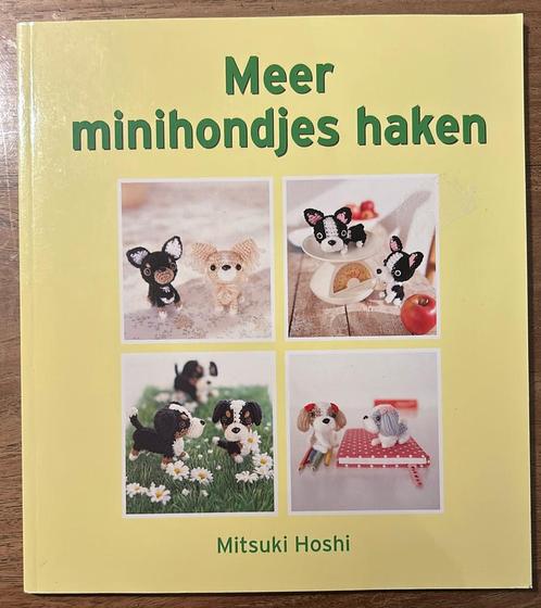 Mitsuki Hoshi - Meer minihondjes haken, Boeken, Hobby en Vrije tijd, Zo goed als nieuw, Breien en Haken, Ophalen of Verzenden