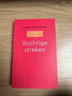 Vochtig Streken - Charlotte Roche, Ophalen of Verzenden, Gelezen, Nederland