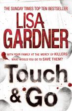 Touch & Go - Lisa Gardner, Ophalen of Verzenden, Zo goed als nieuw