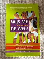 Wijs me de weg! Opvoeding, Boeken, Ophalen of Verzenden, Zo goed als nieuw, Opvoeding tot 6 jaar