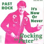 Neder - Pop : Rocking Peter - Past Rock / It's Now or Never, Rock en Metal, Gebruikt, Ophalen of Verzenden, 7 inch