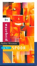 P. Weseman - De waarheid op het spoor, Ophalen of Verzenden, Zo goed als nieuw, P. Weseman