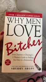 Sherry Argov - Why Men Love Bitches, Ophalen of Verzenden, Zo goed als nieuw, Sherry Argov