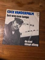 Cock vanderPalm - Het was een tango, Gebruikt, 7 inch, Single, Ophalen of Verzenden