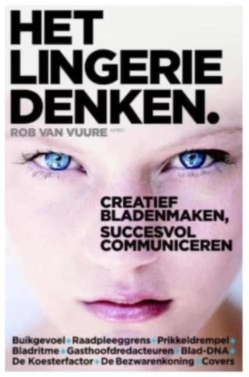 Het lingeriedenken (Rob van Vuure), Boeken, Economie, Management en Marketing, Zo goed als nieuw, Management, Ophalen of Verzenden