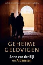 Geheime gelovigen / Anne v.d. Bijl en Al Janssen, Ophalen of Verzenden, Zo goed als nieuw, Christendom | Protestants