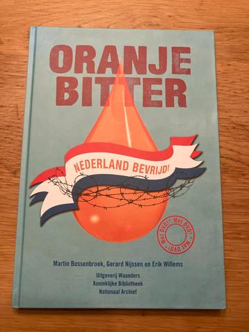 Erik Willems - Oranje bitter, Nederland bevrijd! beschikbaar voor biedingen