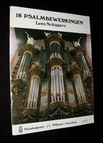 Leen Schippers - 18 Psalmbewerkingen (J.C. Willemsen, Amersf, Muziek en Instrumenten, Bladmuziek, Orgel, Gebruikt, Ophalen of Verzenden