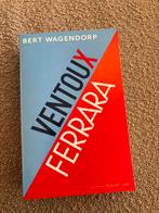 Bert Wagendorp - Ventoux en Ferrara, Ophalen of Verzenden, Nieuw, Bert Wagendorp
