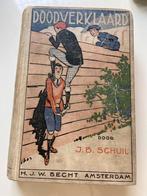 Doodverklaard - J.B. Schuil - H.J.W. Becht Amsterdam, Boeken, Ophalen of Verzenden, Gelezen, Fictie algemeen