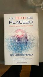 Joe Dispenza - Jij bent de placebo, Ophalen of Verzenden, Zo goed als nieuw, Joe Dispenza
