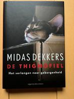 Midas Dekkers de thigmofiel het verlangen naar geborgenheid, Ophalen of Verzenden, Zo goed als nieuw