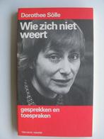 Dorothee Sölle Wie zich niet weert, gesprekken en toespraken, Boeken, Godsdienst en Theologie, Ophalen of Verzenden, Zo goed als nieuw