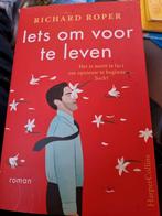 Lets om voor te leven - Richard Roper, Ophalen of Verzenden, Zo goed als nieuw, Richard Roper