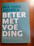 Beter met voeding - Mia Tjioe-America, Gelezen, Dieet en Voeding, Mia Tjioe-America, Ophalen of Verzenden