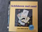 Schilderen met zand hobbywijzer boekje boek hobby wijzer, Ophalen of Verzenden, Zo goed als nieuw, Tekenen en Schilderen, Corry Tabak van Tol