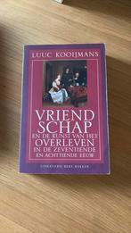 Luuc Kooijmans - Vriendschap zo goed als nieuw, Luuc Kooijmans, Ophalen of Verzenden, Zo goed als nieuw, 17e en 18e eeuw